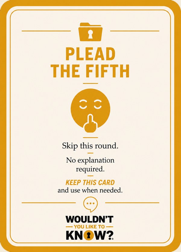 Plead the Fifth — skip this round, no explanation required