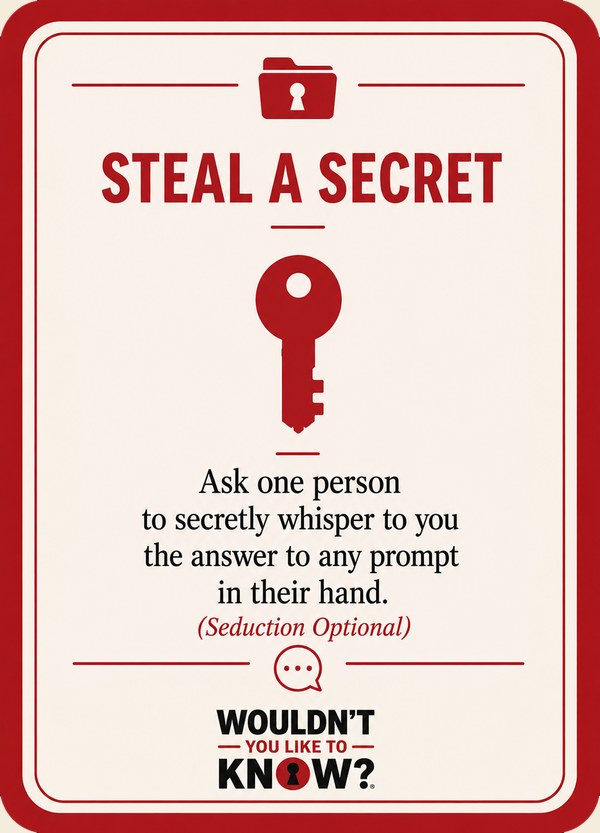 Steal a Secret — choose any player; they must answer the next prompt